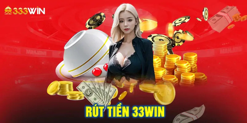 Tổng hợp các lưu ý khi rút tiền 33WIN