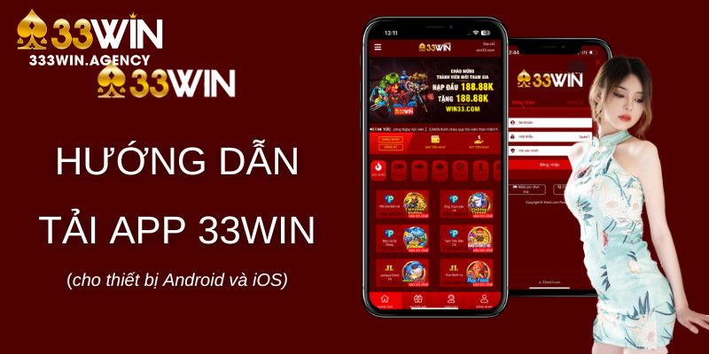 Hướng dẫn tải app 33WIN cho người mới chuẩn nhất