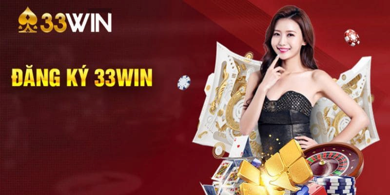 Hướng dẫn bạn cách đăng ký 33WIN thuận tiện