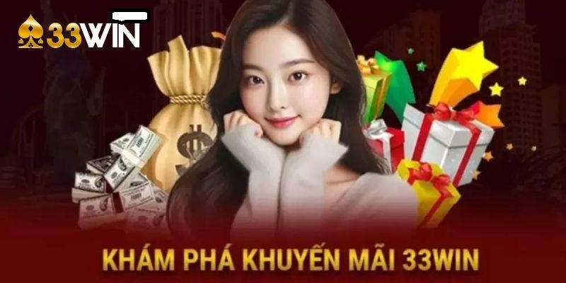 Lưu ý để nhận khuyến mãi 33WIN hấp dẫn từ sân chơi