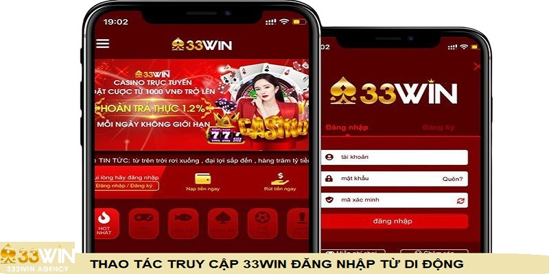 Thao tác vào 33WIN đăng nhập từ thiết bị di động