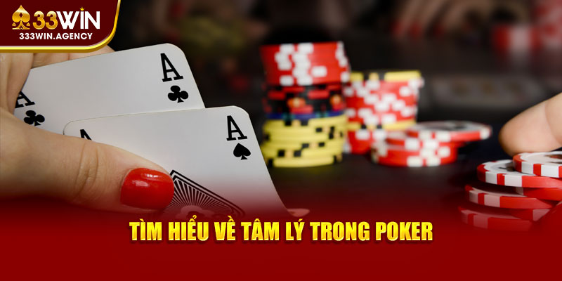 Tìm hiểu về tâm lý trong Poker